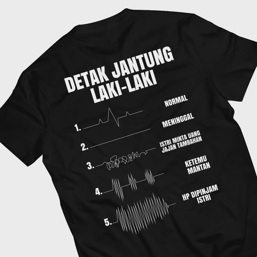 Humor ala pria! Kaos yang menggambarkan realita guyon kehidupan cowok dengan twist parodi detak jantung yang jenaka.